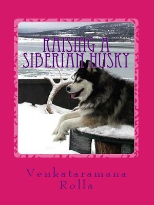 cover image of Raising a Siberian Husky